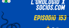 Episodio 153 – L’Orologio X Socios.com